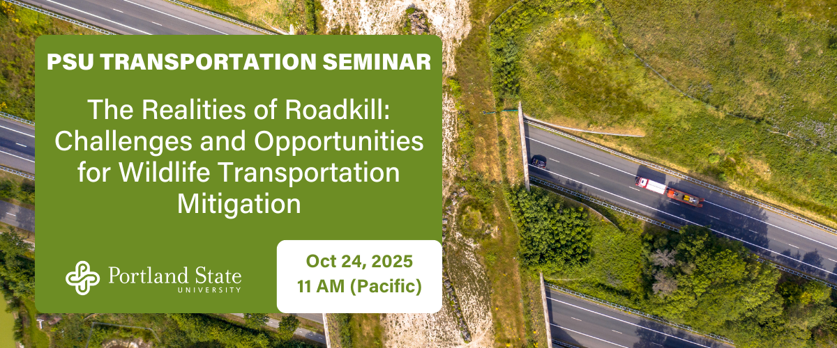 Image: A wildlife overcrossing spanning four lanes of highway. Text: The Realities of Roadkill: Challenges and Opportunities for Wildlife Transportation Mitigation