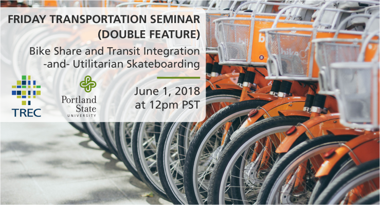 Friday Transportation Seminar at Portland State University - June 1, 2018