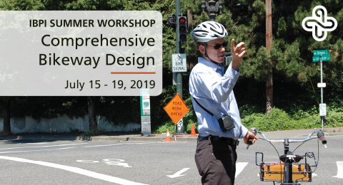 IBPI Workshop at Portland State University - Comprehensive Bikeway Design