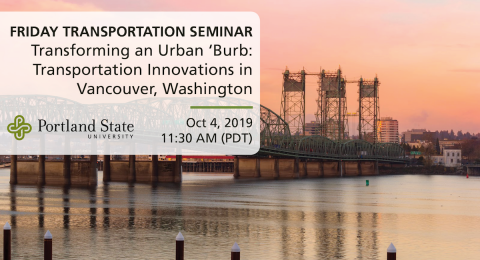 Transforming an Urban 'Burb: Transportation Innovations in Vancouver, Washington - Anna Dearman
