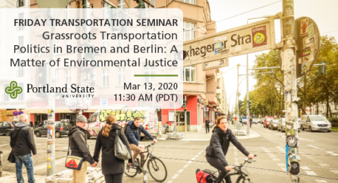 Friday Transportation Seminar: Grassroots Transportation Politics in Bremen and Berlin: A Matter of Social Justice