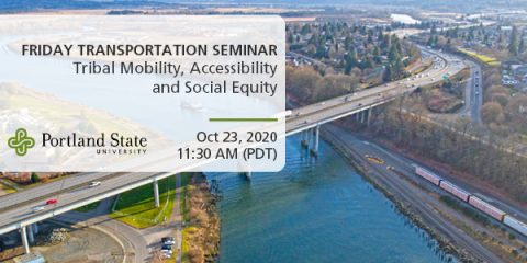 Image: Interstate 5 Bridge over the Snohomish River in Everett, Washington State, USA. Text reads: Friday Transportation Seminar Tribal Mobility Accessibility and Social Equity